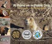 At Home with the Prairie Dog: The Story of a Keystone Species