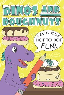 Dinos And Doughnuts: Delicious Dot To Dot Fun!