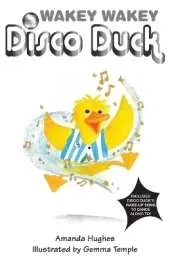 Wakey Wakey Disco Duck!