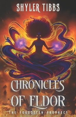 Chronicles of Eldor: The Forgotten Prophecy