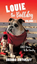 LOUIE the Bulldog Volume III: Louie Moves to the Country: Volume III: Louie Moves to the Country