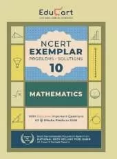 Educart Mathematics Ncert Exemplar (Problems Solutions 2021) for Class 10