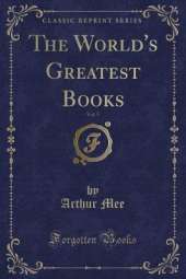 The World's Greatest Books, Vol. 5 (Classic Reprint)