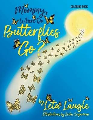 Mommy, Where Do Butterflies Go? Coloring Book