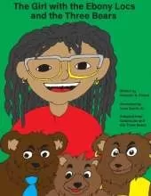The Girl with the Ebony Locs and the Three Bears