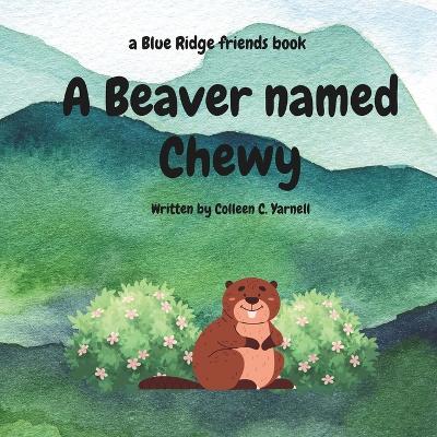 A Beaver named Chewy