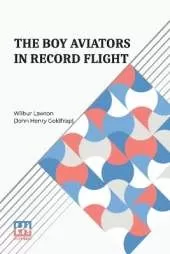 The Boy Aviators In Record Flight