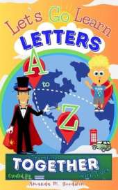Let's Go Learn Letters A to Z Traveling Together with Tuck: Globetrotter Alphabet Adventure