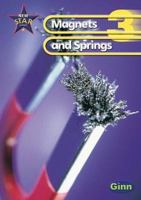 New Star Science Yr3/P4: Magnets And Springs Pupil's Book