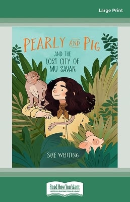 Pearly and Pig and the Lost City of Mu Savan: Book # 2 Pearly and Pig series