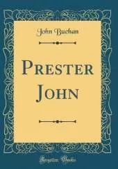 Prester John (Classic Reprint)