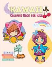 Kawaii Coloring Book for Kids: 40 Fun and Relaxing Kawaii Coloring Pages