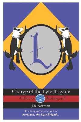 Charge of the Lyte Brigade: A Tale of Realmgard