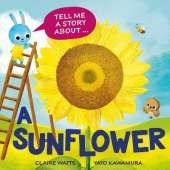 Tell Me a Story About: A Sunflower