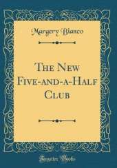 The New Five-and-a-Half Club (Classic Reprint)
