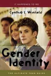 Gender Identity: The Ultimate Teen Guide
