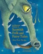 An Illustrated Treasury of Scottish Folk and Fairy Tales