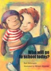Who Will Go to School Today