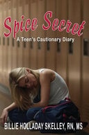Spice Secret A Teen's Cautionary Diary