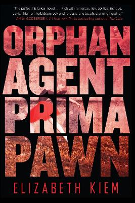 Orphan, Agent, Prima, Pawn