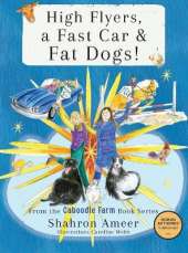 High Flyers, a Fast Car & Fat Dogs!