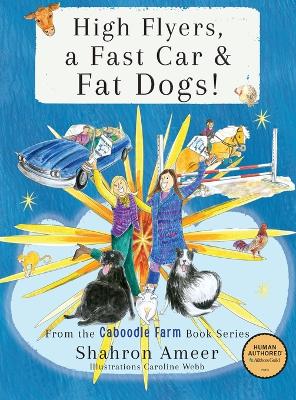 High Flyers, a Fast Car & Fat Dogs!