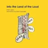 Into the Land of the Loud: Illustrations by Bob Puzauskie