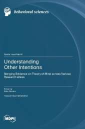 Understanding Other Intentions: Merging Evidence on Theory of Mind across Various Research Areas