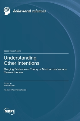 Understanding Other Intentions: Merging Evidence on Theory of Mind across Various Research Areas