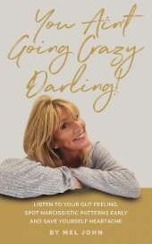 You Ain't Going Crazy Darling!: Narcissistic Patterns