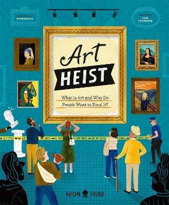 Art Heist: What is Art and Why Do People Want to Steal It?