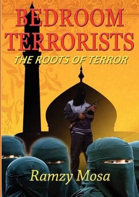 Bedroom Terrorists: The Roots of Terror