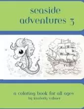 Seaside Adventures 3: a coloring book for all ages
