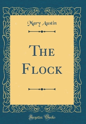 The Flock (Classic Reprint)