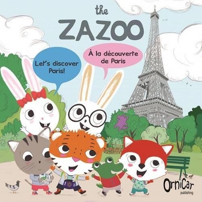 The Zazoo: Let's Discover Paris!: A la Decouverte de Paris