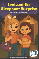 Lexi and the Sleepover Surprise