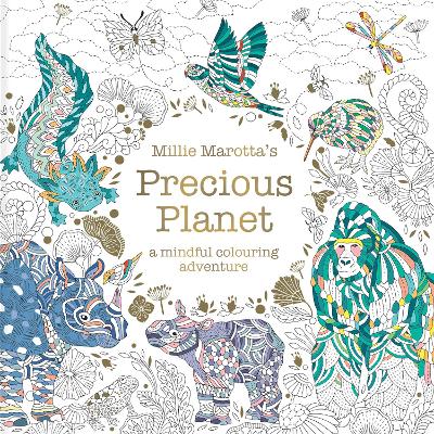 Millie Marotta’s Precious Planet: A mindful colouring adventure