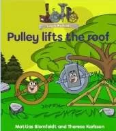 Simple Machines: Pulley lifts the Roof