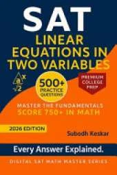 SAT - Linear Equations in Two Variables: Step-by-Step Practice to Reach 750+ in SAT Math