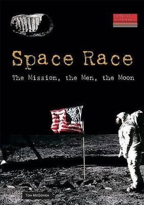 Space Race: The Mission, the Men, the Moon