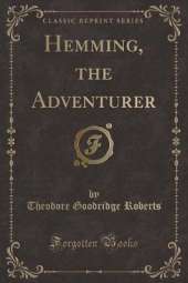 Hemming, the Adventurer (Classic Reprint)