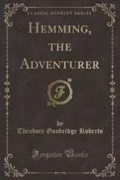 Hemming, the Adventurer (Classic Reprint)