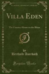 Villa Eden: The Country-House on the Rhine (Classic Reprint)