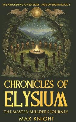 The Awakening of Elysium - Age Of Stone: The Master-Builder's Journey