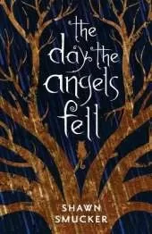 The Day the Angels Fell