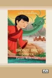 Dragonkeeper 6: Bronze Bird Tower (Dyslexia-Friendly Edition)
