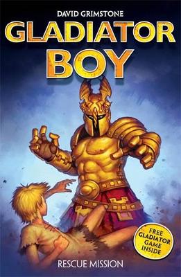 Gladiator Boy: Rescue Mission: Book 5