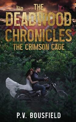 The Deadwood Chronicles: The Crimson Cage