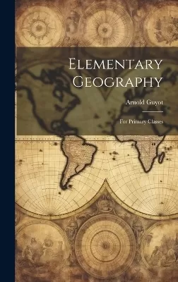 Elementary Geography: For Primary Classes