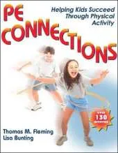 PE Connections: Helping Kids Succeed Through Physical Activity
